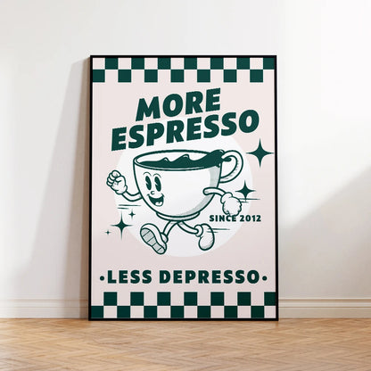 'More Espresso - Less Depresso' Poster